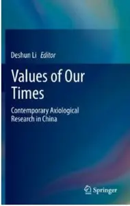 Values of Our Times: Contemporary Axiological Research in China [Repost]