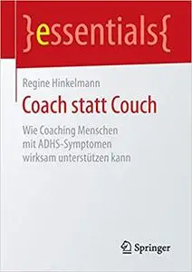 Coach statt Couch: Wie Coaching Menschen mit ADHS-Symptomen wirksam unterstützen kann