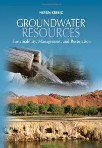 Groundwater Resources: Sustainability, Management, and Restoration (Repost)