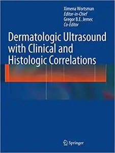 Dermatologic Ultrasound with Clinical and Histologic Correlations (Repost)