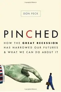 Pinched How the Great Recession Has Narrowed Our Futures and What We Can Do About It