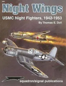 Night Wings: USMC Night Fighters 1942-1953 (Squadron Signal 6083) (repost)