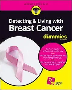 Detecting and Living With Breast Cancer For Dummies