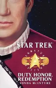 «Star Trek: Signature Edition: Duty, Honor, Redemption» by Vonda N. McIntyre