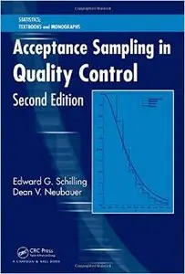 Acceptance Sampling in Quality Control, Second Edition by Dean V. Neubauer