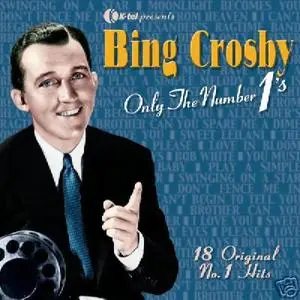 Bing Crosby - Only The Number 1's (2005)