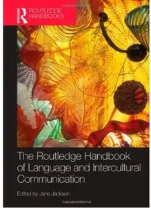 The Routledge Handbook of Language and Intercultural Communication [Repost]