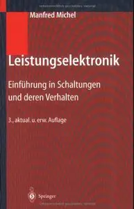 Leistungselektronik: Einführung in Schaltungen und deren Verhalten