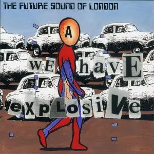 Future Sound Of London - We Have Explosive (CD Single) (1997)