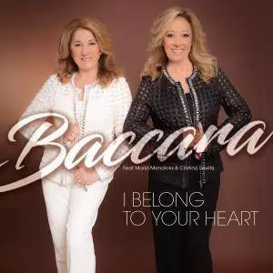 Baccara - I Belong to Your Heart (2017)