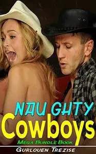 Naughty Cowboys Taboo Adult Erotica Stories Mega Bundle Book