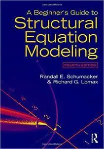 A Beginner's Guide to Structural Equation Modeling, Fourth Edition (repost)