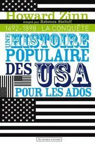 Howard Zinn, "Une histoire populaire des États-Unis pour les ados, Vol. 1 : 1492-1898 - La conquête"