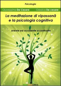 Giuseppina De Cesare, Gessica De Cesare - La meditazione di Vipassanā e la psicologia cognitiva...