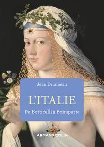 Jean Delumeau, Jean-Pierre Goubert, "L'Italie de Botticelli à Bonaparte"