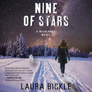 «Nine of Stars: A Wildlands Novel» by Laura Bickle