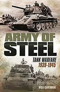 Army of Steel: Tank Warfare 1939-45