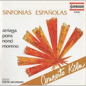 Concerto Köln - Sinfonias espanolas: Arriaga, Pons, Moreno, Nono (1993)
