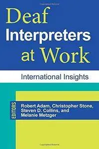 Deaf Interpreters at Work: International Insights