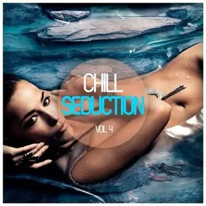 Various Artists - Chill Seduction Vol. 4 (2015)