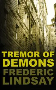 «Tremor of Demons» by Frederic Lindsay