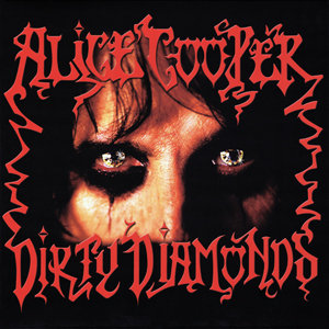 Alice Cooper - Dirty Diamonds - (2005) - Vinyl - {UK 180 Gram Red Vinyl Pressing} 24-Bit/96kHz + 16-Bit/44kHz
