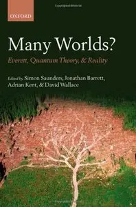 Many Worlds?: Everett, Quantum Theory, & Reality