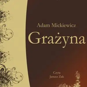 «Grażyna» by Adam Mickiewicz