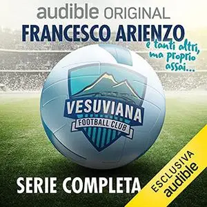 «Vesuviana Football club. Serie completa» by Francesco Arienzo; Marco Renzi