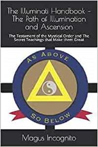 The Illuminati Handbook – The Path of Illumination and Ascension
