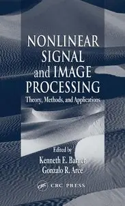Nonlinear Signal and Image Processing: Theory, Methods, and Applications