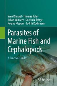 Parasites of Marine Fish and Cephalopods: A Practical Guide (Repost)