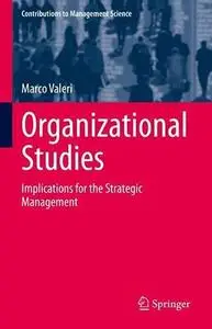 Organizational Studies: Implications for the Strategic Management