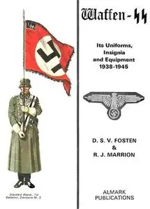 Waffen-SS: Its Uniforms, Insignia and Equipment 1938-1945 (repost)
