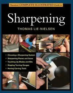Taunton's Complete Illustrated Guide to Sharpening (Repost)