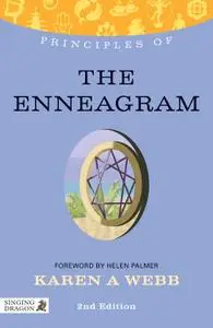 Principles of the Enneagram: What it is, how it works, and what it can do for you Second Edition, 2nd Edition