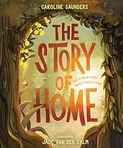 The Story of Home: God at Work in the Bible’s Tales of Home