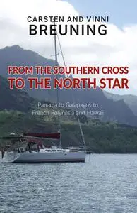 «From the Southern Cross to the North Star» by Carsten Breuning