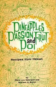 Pineapples Passion Fruit and Poi: Recipes from Hawaii
