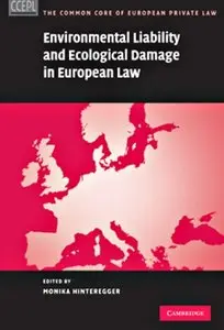 "Environmental Liability and Ecological Damage in European Law" ed. by Monika Hinteregger