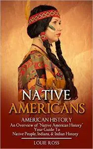Native Americans: American History: An Overview of "Native American History"