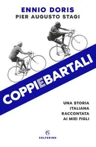 Ennio Doris, Pier Augusto Stagi - Coppiebartali. Una storia italiana raccontata ai miei figli