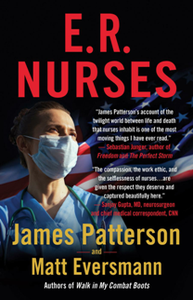 E.R. Nurses : True Stories from America's Greatest Unsung Heroes