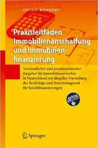 Praxisleitfaden Immobilienanschaffung und Immobilienfinanzierung (Repost)