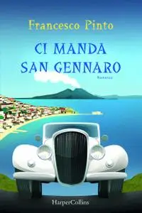 Francesco Pinto - Ci manda San Gennaro