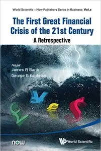 The First Great Financial Crisis of the 21st Century: A Retrospect