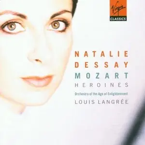 Natalie Dessay - Mozart Heroines (Louis Langree, Orchestra of the Age of Enlightment)
