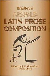 Bradley's Arnold Latin Prose Composition