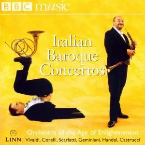 Italian Baroque Concertos - Orchestra of the Age of Enlightenment