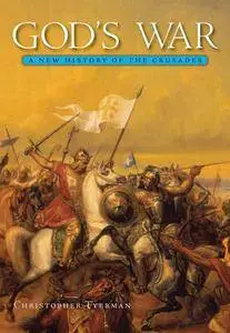 God's War: A New History of the Crusades [Repost]
